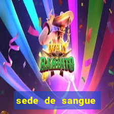 sede de sangue (2009 assistir online)